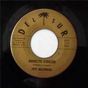 Pepe Maldonado - Amorcito Corazon / Tarde Para Arrepentirnos flac