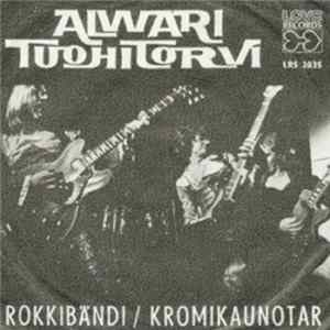 Alwari Tuohitorvi - Rokkibändi / Kromikaunotar flac