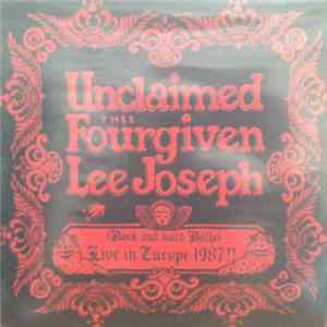 The Unclaimed / Thee Fourgiven / Lee Joseph - (Rock And Hard Rolls) Live In Europe '87 flac