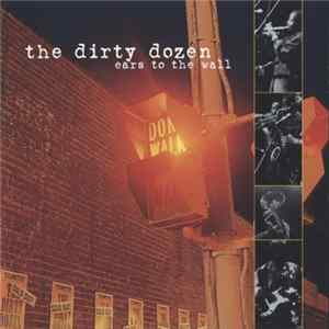 The Dirty Dozen - Ears To The Wall flac