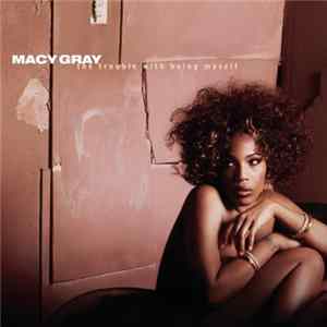 Macy Gray - The Trouble With Being Myself flac