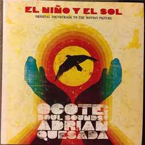 Ocote Soul Sounds And Adrian Quesada - El Nino Y El Sol (Original Soundtrack To The Motion Picture) flac