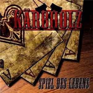 Kärbholz - Spiel Des Lebens flac