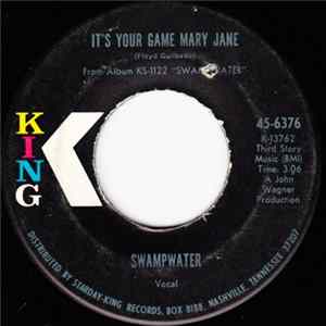 Swampwater - It's Your Game Mary Jane/Take A City Bride flac