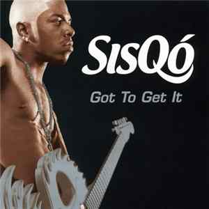 Sisqo - Got To Get It flac