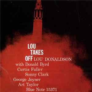 Lou Donaldson - Lou Takes Off flac