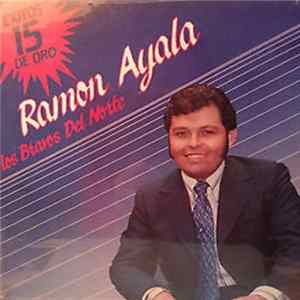 Ramon Ayala Y Los Bravos del Norte - 15 Exitos De Oro flac