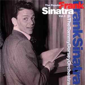 Frank Sinatra & The Tommy Dorsey Orchestra - The Popular Sinatra, Vol. 2 flac