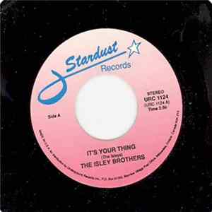 The Isley Brothers - It's Your Thing / Who's That Lady flac