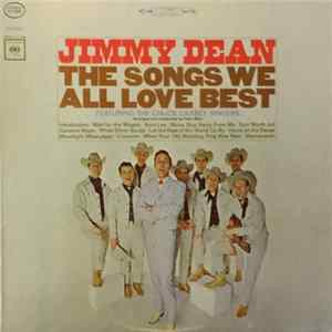 Jimmy Dean Featuring The Chuck Cassey Singers - The Songs We All Love Best flac