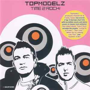 Topmodelz - Time 2 Rock flac