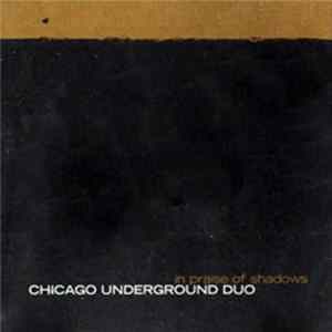 Chicago Underground Duo - In Praise Of Shadows flac