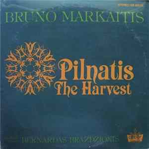 Bruno Markaitis, Bernardas Brazdžionis - Pilnatis = The Harvest flac
