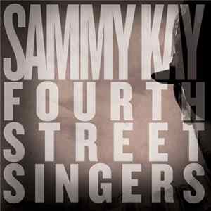 Sammy Kay - Fourth Street Singers flac