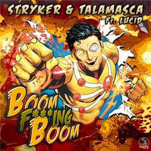 Stryker & Talamasca Ft. Lucid - Boom F***ing Boom flac