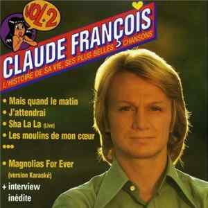 Claude François - L'Histoire De Sa Vie, Ses Plus Belles Chansons - Vol. 2 flac
