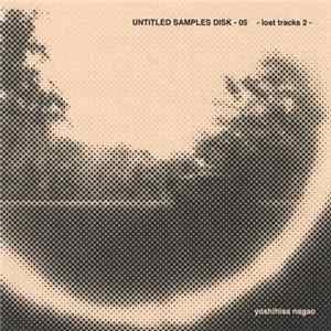 Yoshihisa Nagao - Untitled Samples Disk-05 -Lost Tracks 2 flac