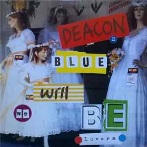 Deacon Blue - Will We Be Lovers flac