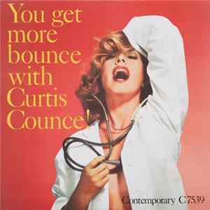 Curtis Counce - You Get More Bounce With Curtis Counce! flac