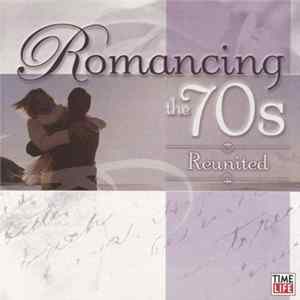 Various - Romancing The 70"s - Reunited flac