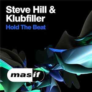 Steve Hill & Klubfiller - Hold The Beat flac