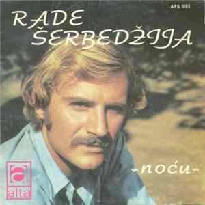 Rade Šerbedžija - Noću / Ne Daj Se Ines flac