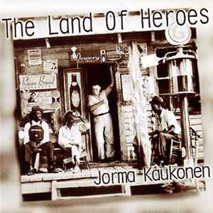 Jorma Kaukonen - The Land Of Heroes flac