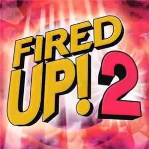 Various - Fired Up! 2 flac