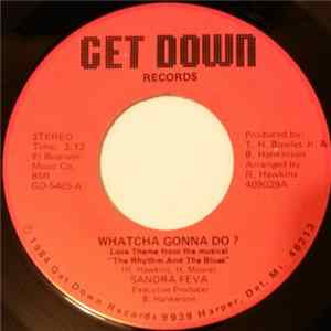 Sandra Feva - Whatcha Gonna Do ? flac