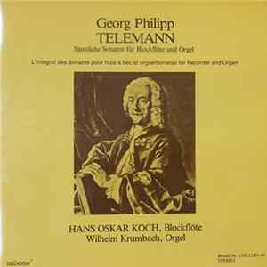 Georg Philipp Telemann, Hans Oskar Koch, Wilhelm Krumbach - Sämtliche Sonaten Für Blockflöte Und Orgel flac