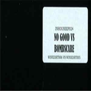 The Prodigy vs 2 Bad Mice - No Good vs. Bombscare flac
