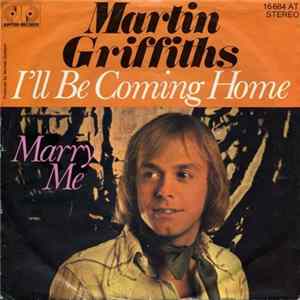 Martin Griffiths - I'll Be Coming Home / Marry Me flac