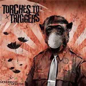 Torches To Triggers - Modern Day Monsters flac