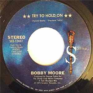 Bobby Moore - Try To Hold On flac