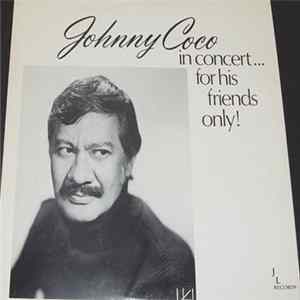 Johnny Coco - In Concert For His Friends Only flac
