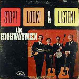 The Highwaymen - Stop ! Look! & Listen! flac