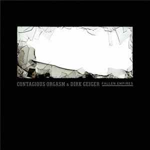 Contagious Orgasm & Dirk Geiger - Fallen Empires flac