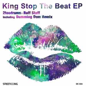 2toodrums / Ruff Stuff - King Stop The Beat EP flac