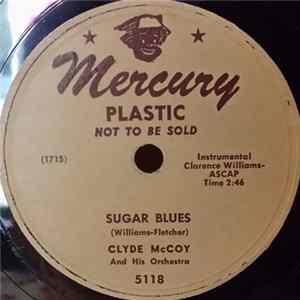 Clyde McCoy And His Orchestra - Sugar Blues / Way Down Yonder In New Orleans flac