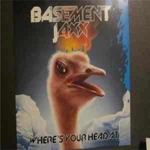 Basement Jaxx - Where's Your Head At flac