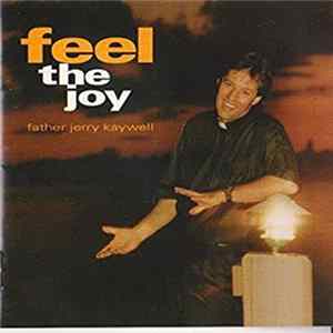 Father Jerry Kaywell - Feel The Joy flac