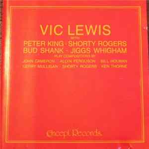 Vic Lewis With Peter King , Shorty Rogers, Bud Shank, Jiggs Whigham - Vic Lewis Big Bands flac