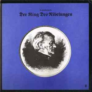 Deryck Cooke, Vienna Philharmonic, Georg Solti - An Introduction To Der Ring Des Nibelungen With Extracts From The Complete Recording flac