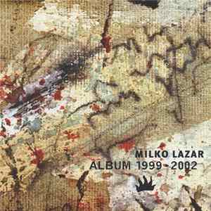 Milko Lazar - Album 1999-2002 flac