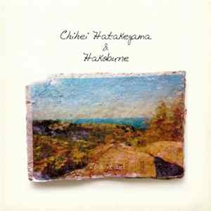 Chihei Hatakeyama & Hakobune - It Is, It Isn’t flac
