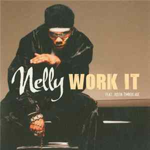 Nelly Feat. Justin Timberlake - Work It flac