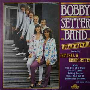 Bobby Setter Band International Featuring Dea Doll & Karin Setter - Bobby Setter Band International flac