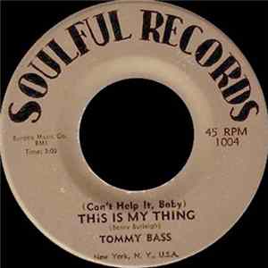 Tommy Bass - (Can't Help It Baby} This Is My Thing flac