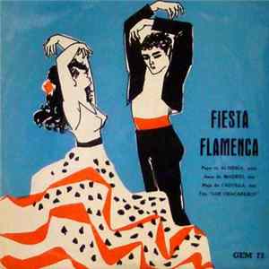 Los Chacareros, Pepe De Almeria, Jésus De Madrid, Maja De Castilla - Fiesta Flamenca flac