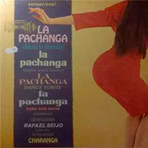 Rafael Seijo Con Su Orquesta Charanga - La Pachanga!! flac